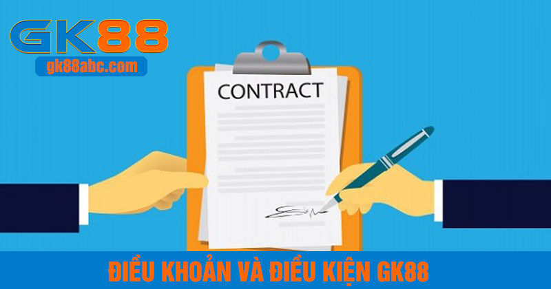 Điều khoản và điều kiện GK88
